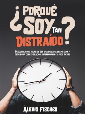 cover image of ¿Porqué Soy Tan Distraído?